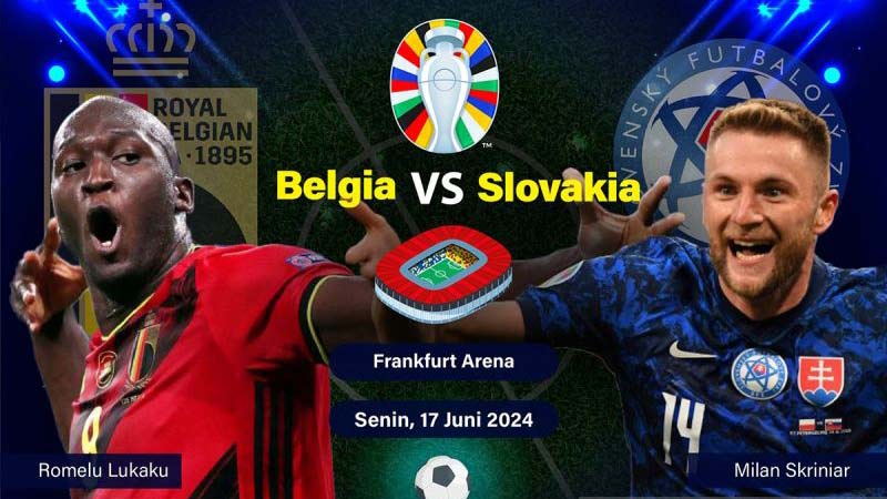 Belgia Diunggulkan, Tapi Bisa Saja Terkena Sengatan Slovakia