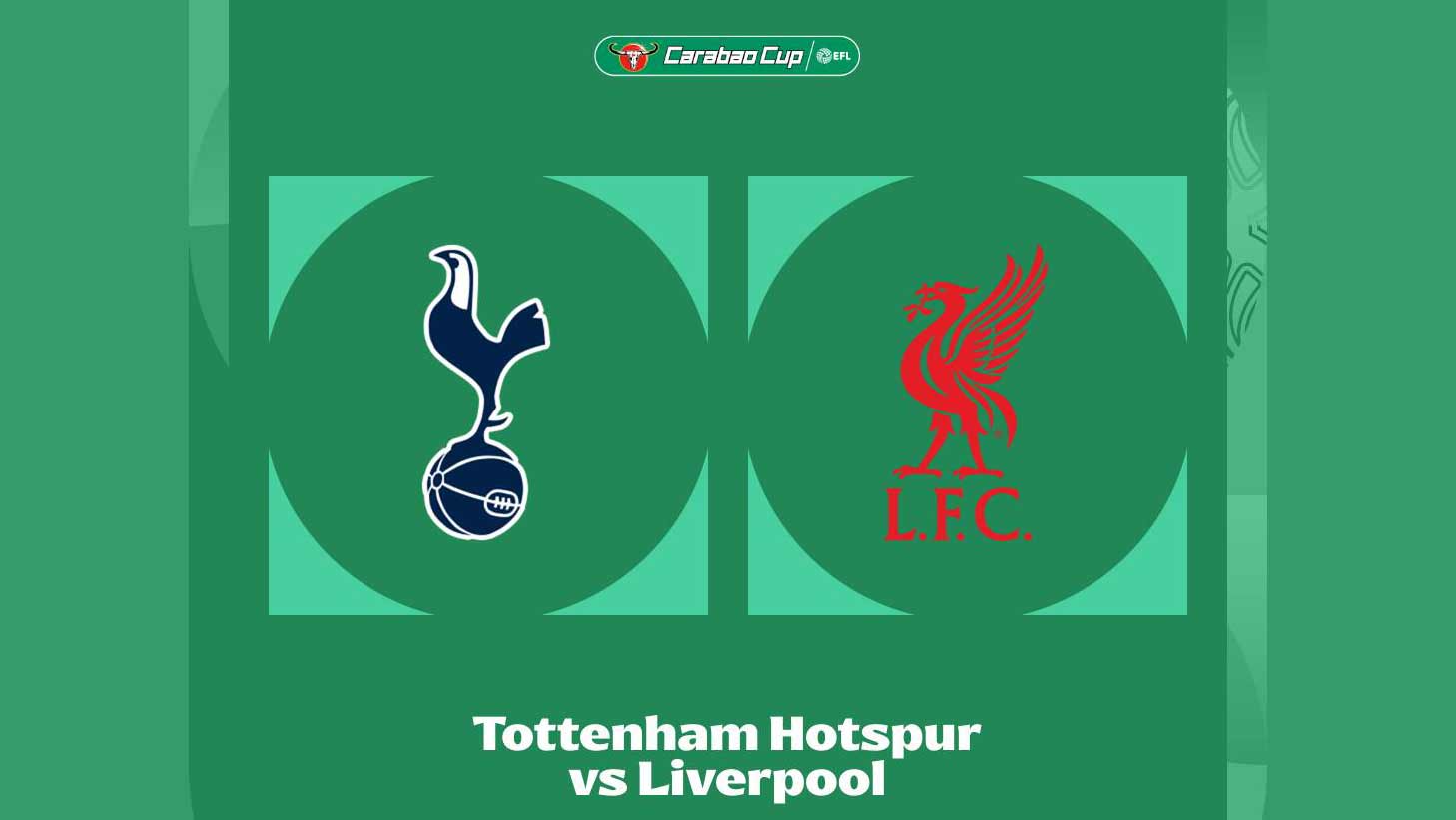 Semifinal Carabao Cup Tottenham vs Liverpool: Tidak Mudah Bagi Spurs