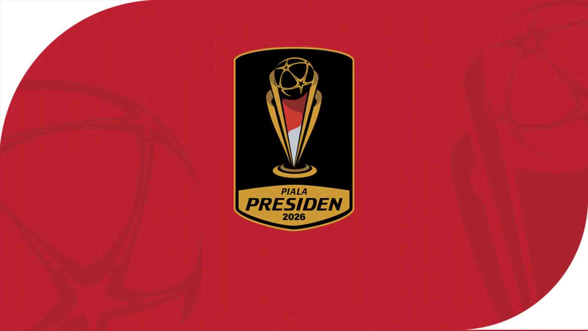 Digelar Mulai Besok, Ini Jadwal Pertandingan Piala Presiden 2026